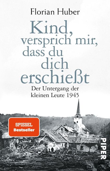 Florian Huber: Kind, versprich mir, dass du dich erschießt, Buch