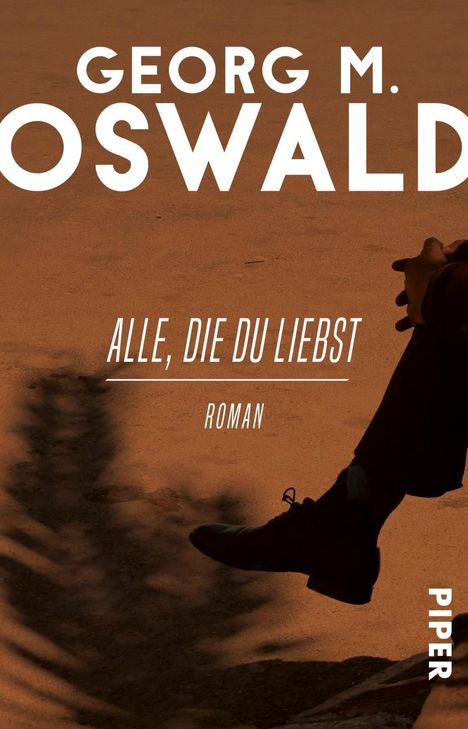 Georg M. Oswald: Alle, die du liebst, Buch
