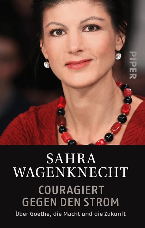 Sahra Wagenknecht: Couragiert gegen den Strom, Buch