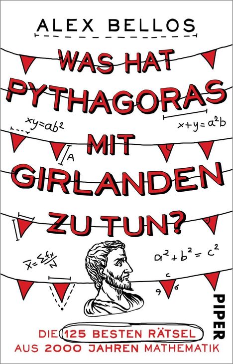 Alex Bellos: Bellos, A: Was hat Pythagoras mit Girlanden zu tun?, Buch