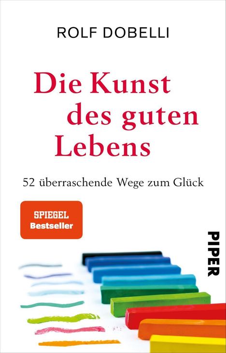 Rolf Dobelli: Die Kunst des guten Lebens, Buch