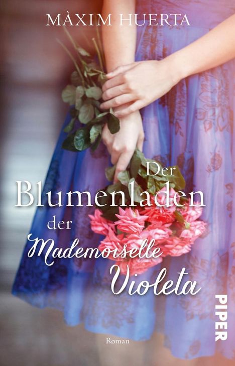 Màxim Huerta: Huerta, M: Blumenladen der Mademoiselle Violeta, Buch