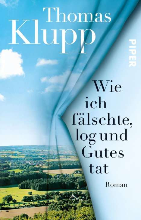 Thomas Klupp: Wie ich fälschte, log und Gutes tat, Buch