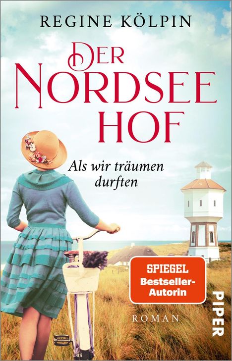 Regine Kölpin: Der Nordseehof - Als wir träumen durften, Buch