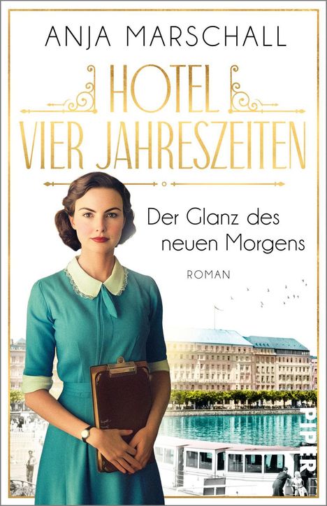 Anja Marschall: Hotel Vier Jahreszeiten - Der Glanz des neuen Morgens, Buch