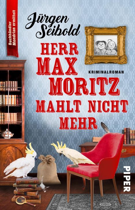 Jürgen Seibold: Herr Max Moritz mahlt nicht mehr, Buch