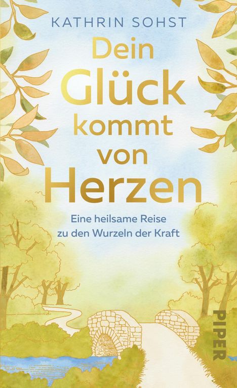 Kathrin Sohst: Dein Glück kommt von Herzen, Buch