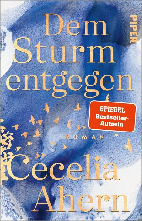 „Dem Sturm entgegen“ und „Cecelia Ahern“ sind in Gold auf blau-weißem Hintergrund. Roter Sticker: „SPIEGEL Bestseller-Autorin“.