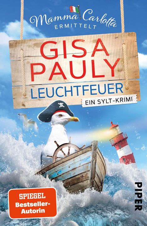 "Gisa Pauly Leuchtfeuer, ein Sylt-Krimi. Mamma Carlotta ermittelt. SPIEGEL Bestseller-Autorin. Möwe mit Piratenhut im Boot."