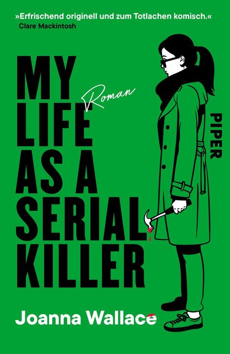 „My Life as a Serial Killer“ von Joanna Wallace. Illustration: Frau in grünem Mantel mit Hammer.