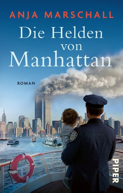 „Anja Marschall. Die Helden von Manhattan. Roman.“ Ein Polizist mit Kind sieht auf brennende Türme in einer Stadt.