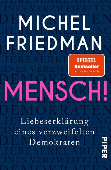 „MICHEL FRIEDMAN MENSCH! Liebeserklärung eines verzweifelten Demokraten.” Oben ein "SPIEGEL Bestseller"-Hinweis.