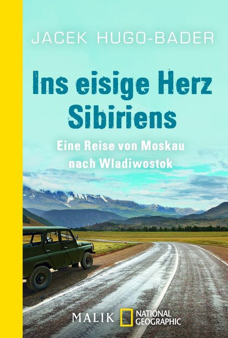 Jacek Hugo-Bader: Hugo-Bader, J: Ins eisige Herz Sibiriens, Buch