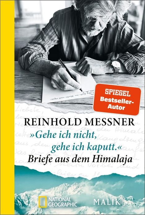 Reinhold Messner: 'Gehe ich nicht, gehe ich kaputt.' Briefe aus dem Himalaja, Buch