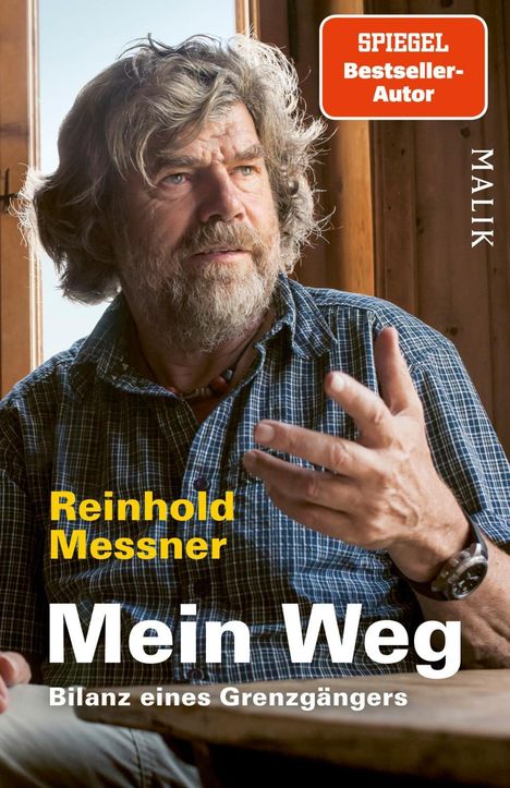 "SPIEGEL Bestseller-Autor", "Reinhold Messner", "Mein Weg", "Bilanz eines Grenzgängers", und "Malik". Ein Mann mit Bart.