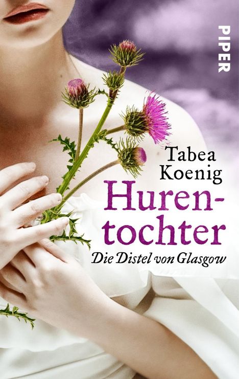 Tabea Koenig: Koenig, T: Hurentochter - Die Distel von Glasgow, Buch