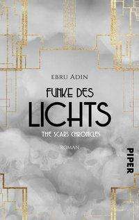 Ebru Adin: The Scars Chronicles: Funke des Lichts, Buch