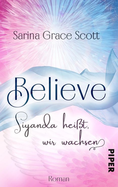 Sarina Grace Scott: Scott, S: BELIEVE - Siyanda heißt, wir wachsen, Buch