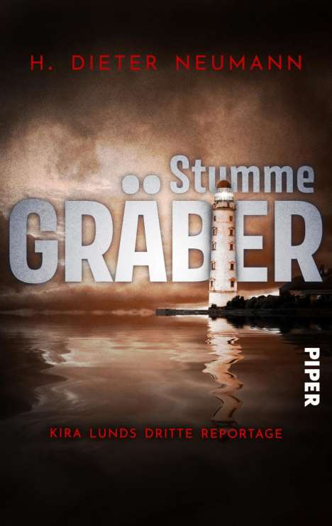 H. Dieter Neumann: Stumme Gräber - Kira Lunds dritte Reportage, Buch