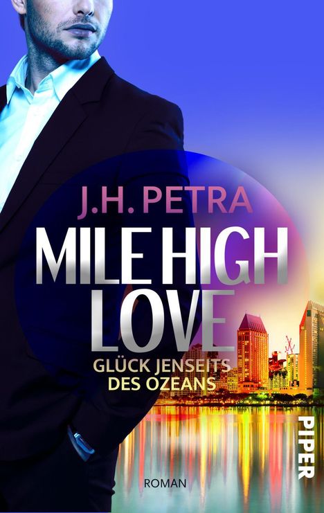 J. H. Petra: Mile High Love - Glück jenseits des Ozeans, Buch