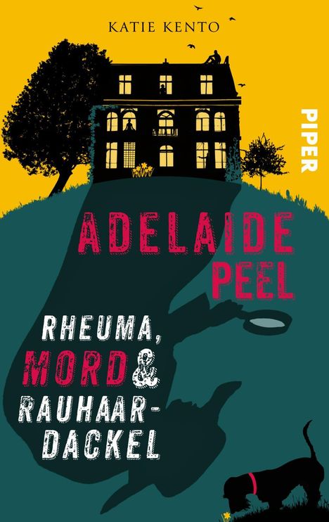 Katie Kento: Adelaide Peel: Rheuma, Mord und Rauhaardackel, Buch