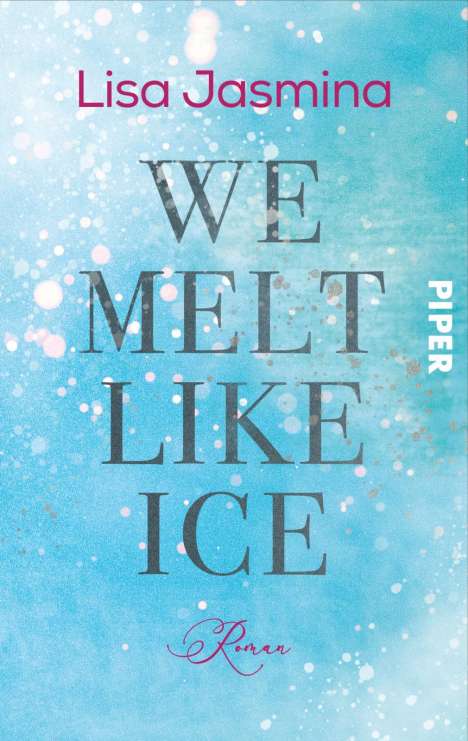 Lisa Jasmina: We melt like Ice, Buch