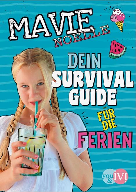 Mavie Noelle: Dein Survival Guide für die Ferien, Buch