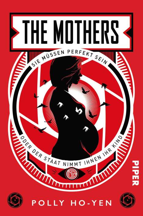 Polly Ho-Yen: The Mothers - Sie müssen perfekt sein oder der Staat nimmt ihnen ihr Kind, Buch