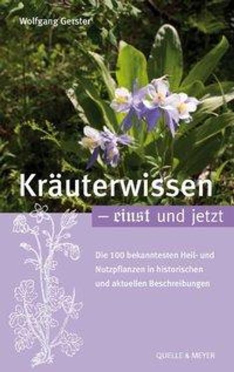 Wolfgang Gerster: Kräuterwissen einst und jetzt, Buch