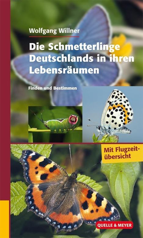 Wolfgang Willner: Die Schmetterlinge Deutschlands in ihren Lebensräumen, Buch