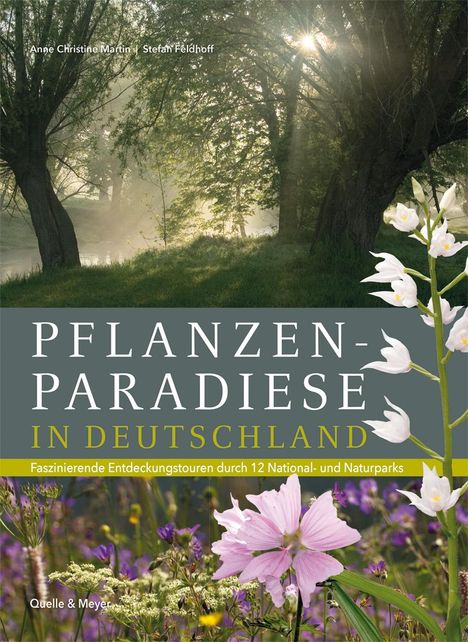 Anne Christine Martin: Pflanzenparadiese in Deutschland, Buch