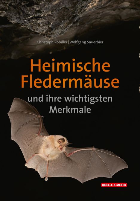 Christoph Robiller: Heimische Fledermäuse und ihre wichtigsten Merkmale, Buch