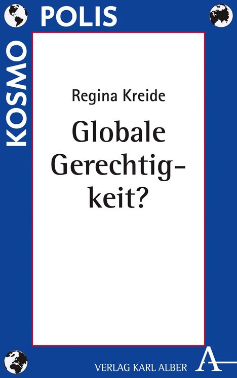Regina Kreide: Globale Gerechtigkeit?, Buch