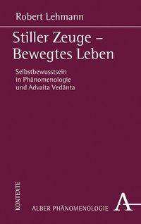 Robert Lehmann: Stiller Zeuge - Bewegtes Leben, Buch