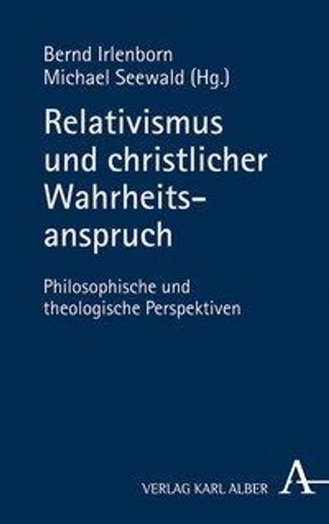 Relativismus und christlicher Wahrheitsanspruch, Buch