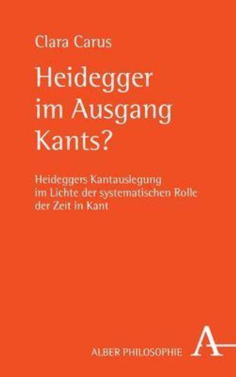 Clara Carus: Carus, C: Heidegger im Ausgang Kants?, Buch
