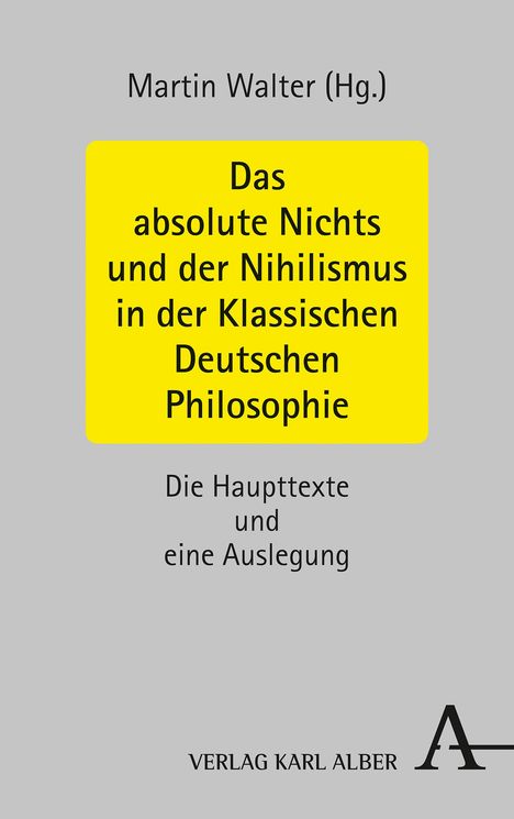 Das absolute Nichts und der Nihilismus in der Klassischen Deutschen Philosophie, Buch