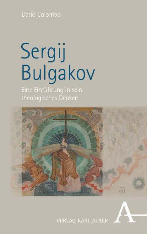 "Sergij Bulgakov. Eine Einführung in sein theologisches Denken." darüber steht "Dario Colombo". Darunter eine religiöse Illustration.