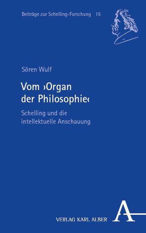 Sören Wulf: Vom 'Organ der Philosophie' – Schelling und die intellektuelle Anschauung. Blaues Cover, stilisierter Kopf oben rechts.