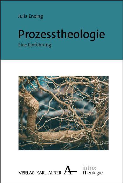 „Julia Enxing, Prozesstheologie: Eine Einführung“. Das Cover zeigt ein Bild von verwobenen Ästen und Wurzeln.