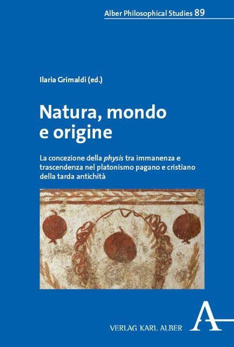 Alber Philosophical Studies 89. Titel: "Natura, mondo e origine" von Ilaria Grimaldi. Antiquitätengemälde unten.