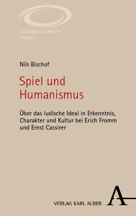 Nils Bischof: Spiel und Humanismus, Buch