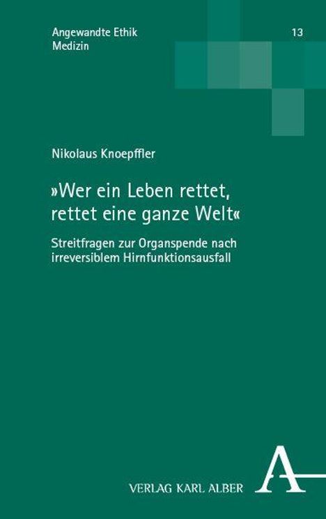 Text oben: "Angewandte Ethik Medizin 13". Titel: "Wer ein Leben rettet, rettet eine ganze Welt". Grün mit geometrischen Formen.