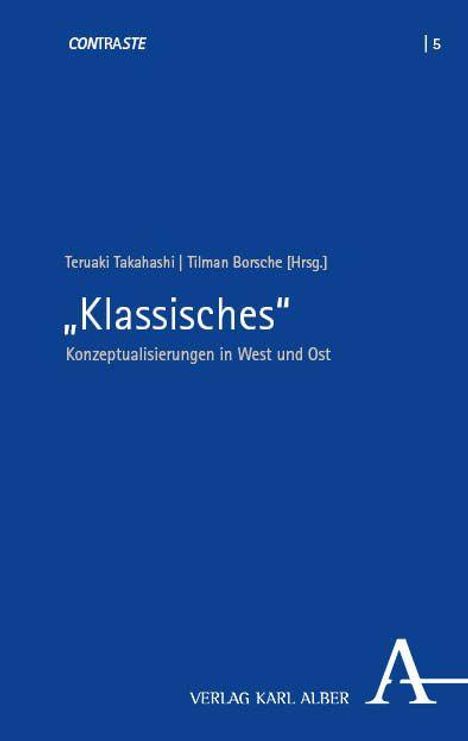 Blauer Hintergrund mit Text: "Klassisches - Konzeptualisierungen in West und Ost." Verlag: VERLAG KARL ALBER.