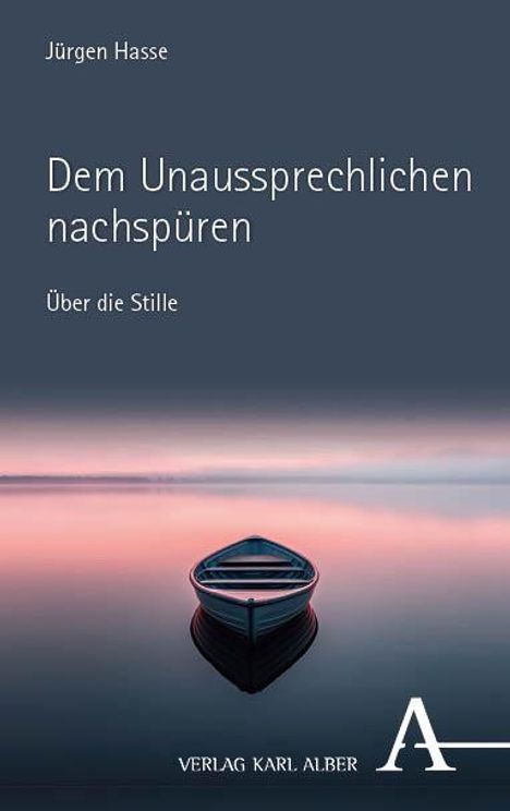 Jürgen Hasse: Dem Unaussprechlichen nachspüren, Buch