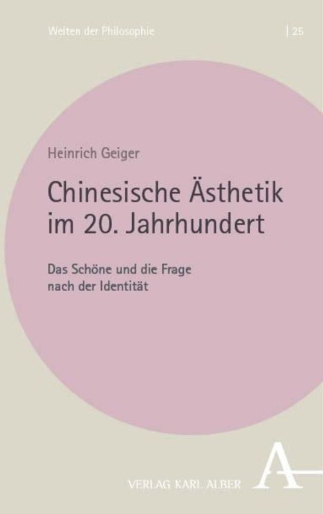 Heinrich Geiger: Chinesische Ästhetik im 20. Jahrhundert, Buch