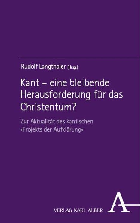 Kant - eine bleibende Herausforderung für das Christentum?, Buch