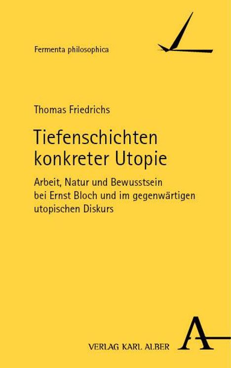 Thomas Friedrichs: Tiefenschichten konkreter Utopie, Buch