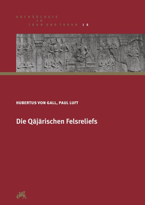 Hubertus von Gall: Gall, H: Qajarischen Felsreliefs, Buch