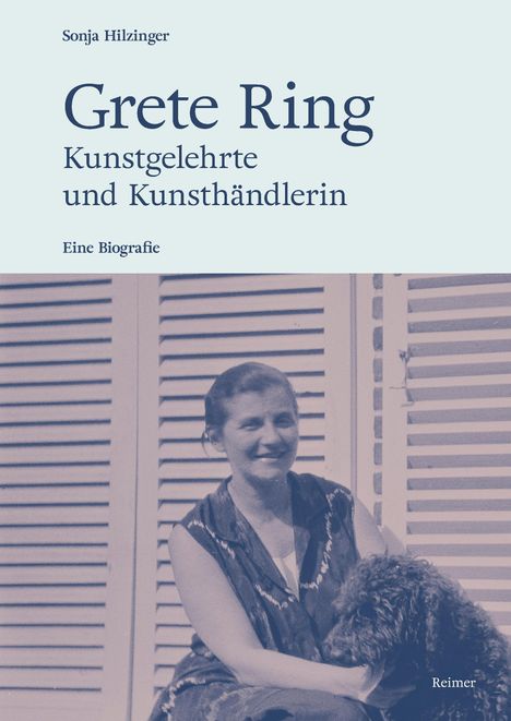 Sonja Hilzinger: Grete Ring - Kunstgelehrte und Kunsthändlerin, Buch